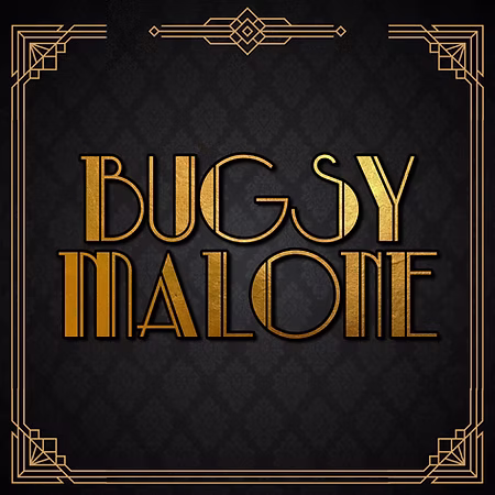 Bugsy Malone