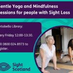 Gentle Yoga and Mindfulness Sessions for people with Sight Loss