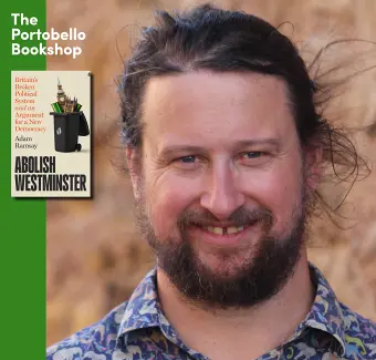 Adam Ramsay - Abolish Westminster